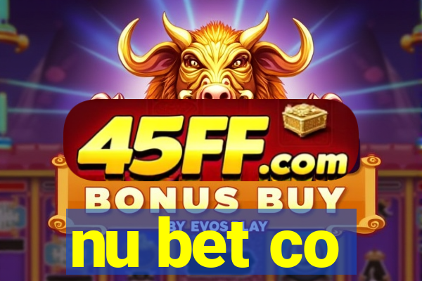 nu bet co